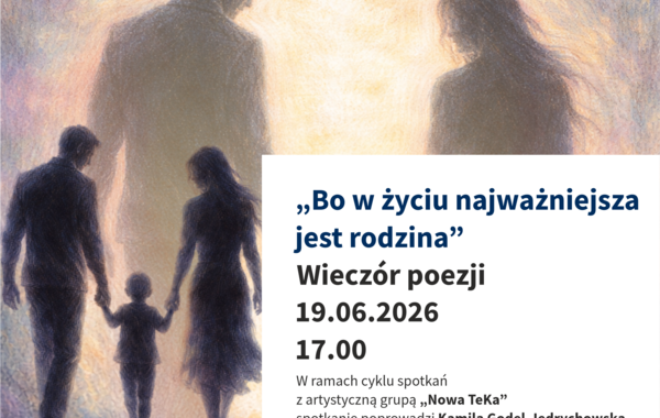 Plakat promujący wieczór poezji "Bo w życiu najważniejsza jest rodzina"