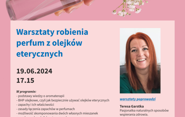 Plakat promujący Warsztaty robienia perfum z olejków eterycznych, 19.06.2024
