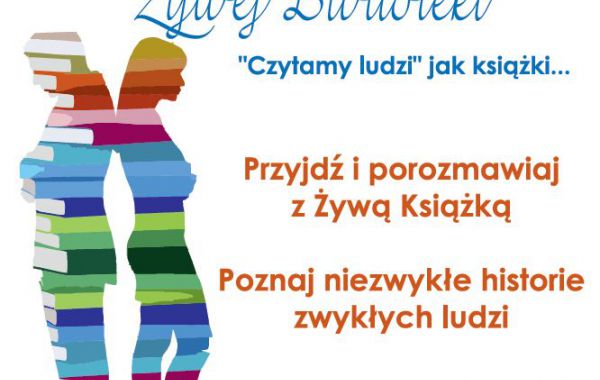Zaproszenie na III edycję Żywej Biblioteki "Czytamy ludzi" jak książki...