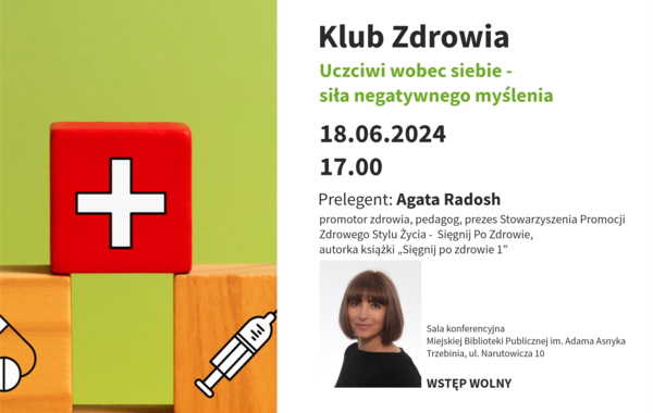 Plakat promujący wykład Agaty Radosh pt. "Uczciwi wobec siebie-siła negatywnego myślenia"