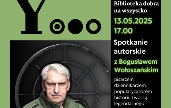 Plakat promujący spotkanie autorskie z Bogusławem Wołoszańskim