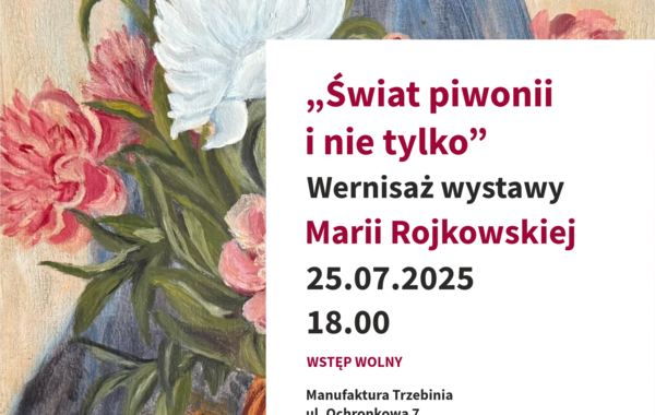 Plakat promujący wernisaż wystawy Marii Rojkowskiej, 25.07.2025 rok
