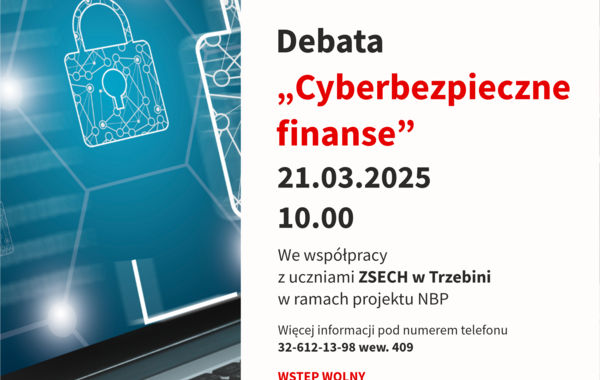 Plakat promujący Debatę "Cyberbezpieczne finanse"