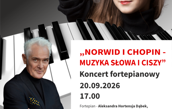 Plakat promujący Koncert fortepianowy pt. "Norwid i Chopin - muzyka słowa i ciszy"