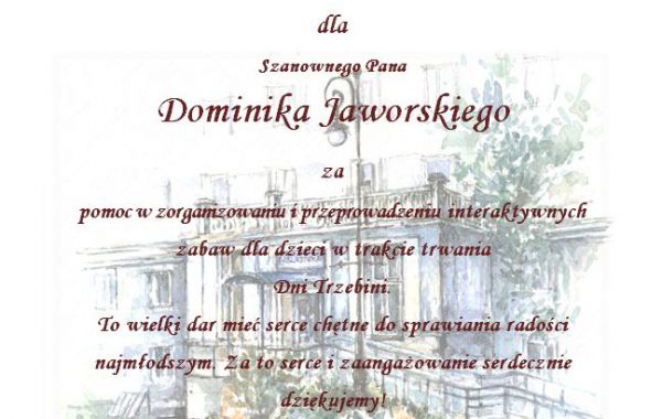 Podziękowanie dla Pana Dominika Jaworskiego za pomoc w zorganizowaniu interaktywnych zabaw dla dzieci w trakcie trwania Dni Trzebini