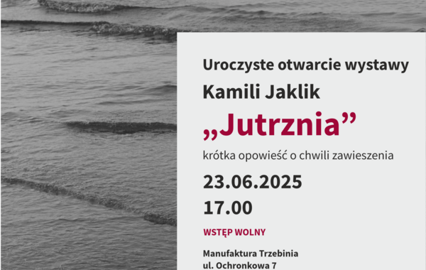 Plakat promujący wystawę Kamili Jaklik 23.06.2025 roku