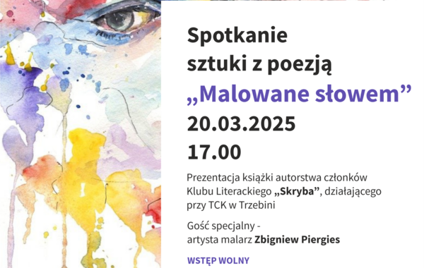 Plakat promujacy spotkanie sztuki z poezją "Malowane słowem"