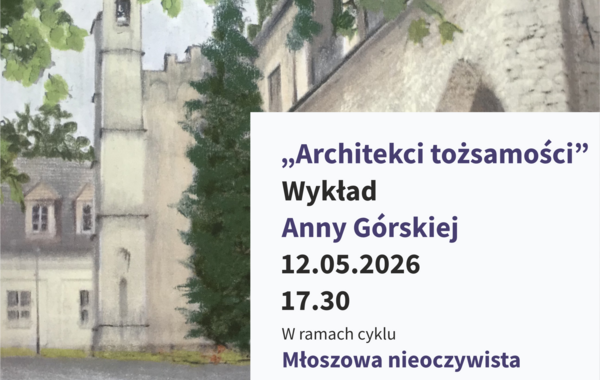 Promocja wykładu Anny Górskiej pt. "Architekci tożsamości"
